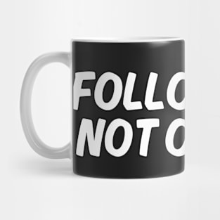 Follow God Not Others Mug